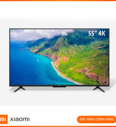 Tivi Xiaomi EA 55 Inch 4K - Giá Sale Sốc, Chỉ Từ 5.9 Triệu