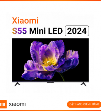 Tivi Xiaomi S55 Mini Led 55 inch, Màn hình 4k Ultra HD. Hàng Chính Hãng